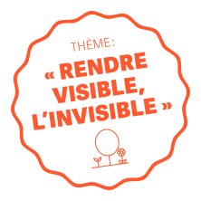 Theme: rendre visible l'invisible