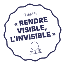 Theme: rendre visible l'invisible